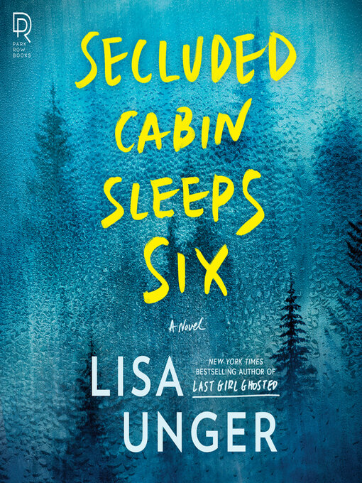 Title details for Secluded Cabin Sleeps Six by Lisa Unger - Available